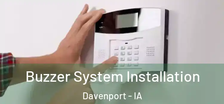  Buzzer System Installation Davenport - IA