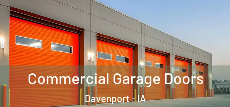  Commercial Garage Doors Davenport - IA