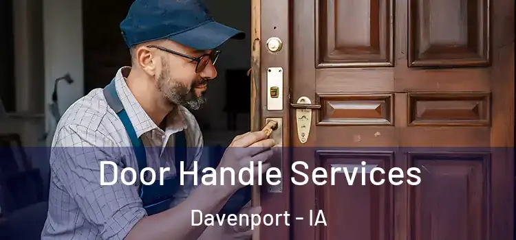 Door Handle Services Davenport - IA