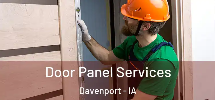 Door Panel Services Davenport - IA