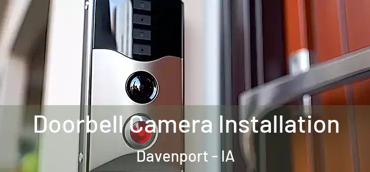  Doorbell Camera Installation Davenport - IA