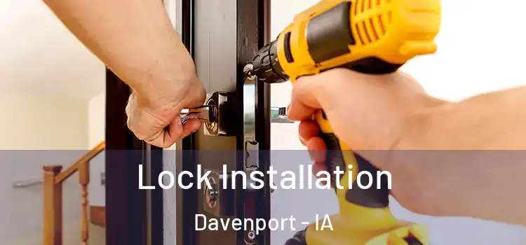 Lock Installation Davenport - IA
