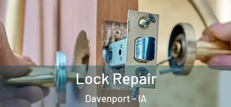  Lock Repair Davenport - IA