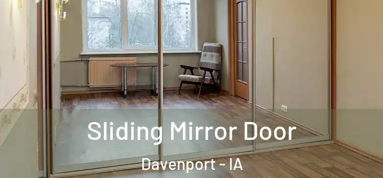  Sliding Mirror Door Davenport - IA