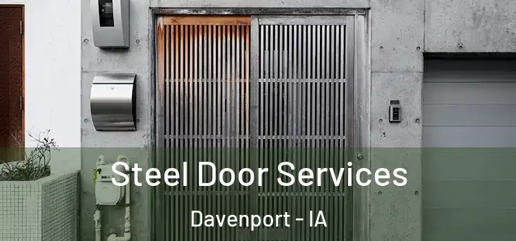 Steel Door Services Davenport - IA