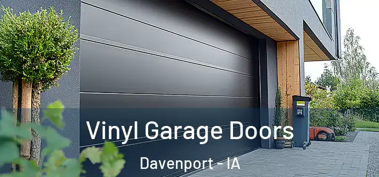  Vinyl Garage Doors Davenport - IA